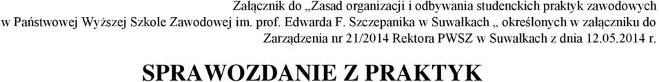 Szczepanika w Suwałkach określonych w załączniku do Zarządzenia nr