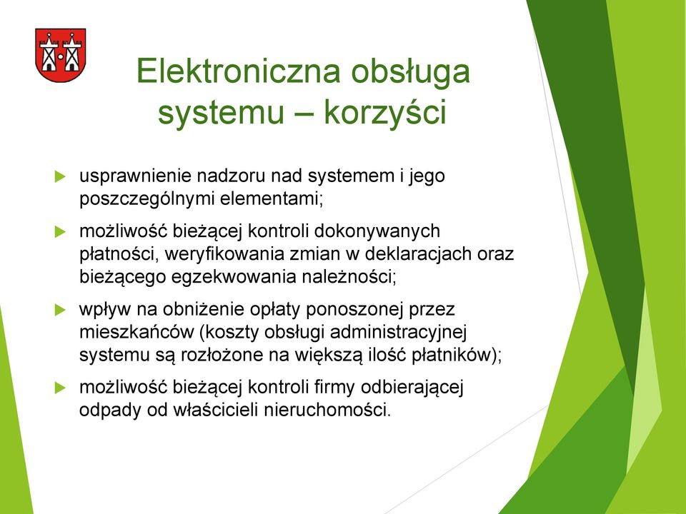 egzekwowania należności; wpływ na obniżenie opłaty ponoszonej przez mieszkańców (koszty obsługi administracyjnej