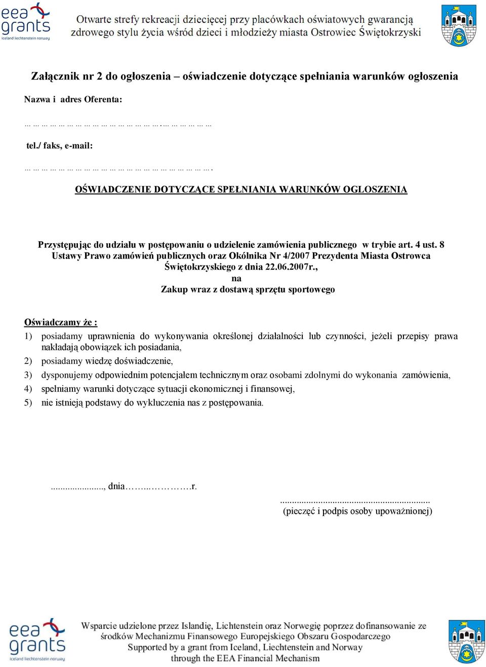 8 Ustawy Prawo zamówień publicznych oraz Okólnika Nr 4/2007 Prezydenta Miasta Ostrowca Świętokrzyskiego z dnia 22.06.2007r.