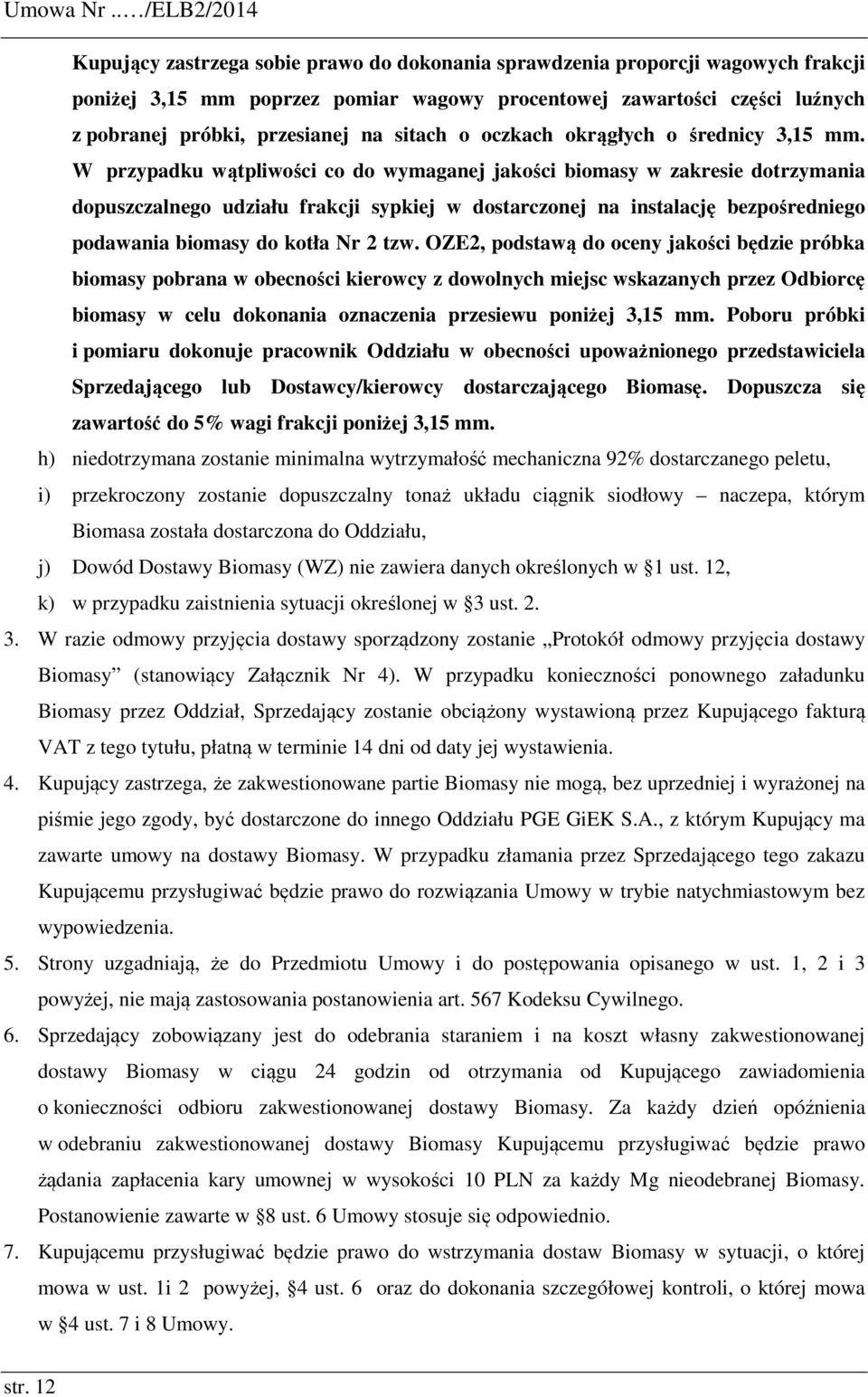 przesianej na sitach o oczkach okrągłych o średnicy 3,15 mm.