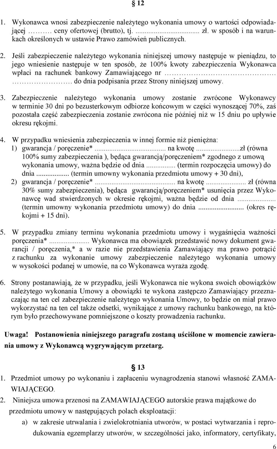 Zamawiającego nr.. do dnia podpisania przez Strony niniejszej umowy. 3.