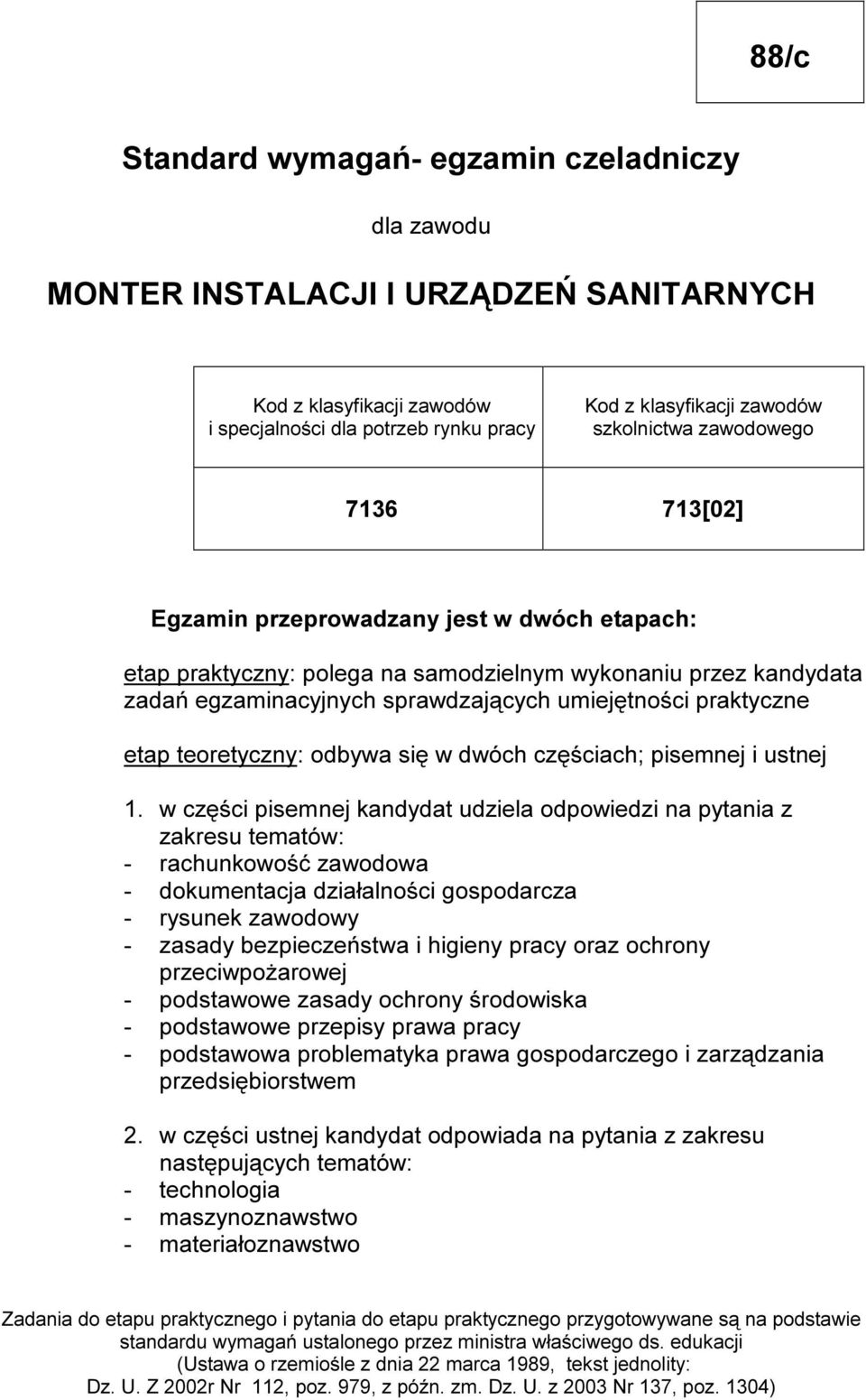 t y c zn y : p ole g a n a s am odzi e ln y m wy k on an i u p r ze z k an dy dat a zadań e g zam i n ac y j n y c h s p r awdzaj ą c y c h um i e j ę t n oś c i p r ak t y c zn e e t ap t e or e t y