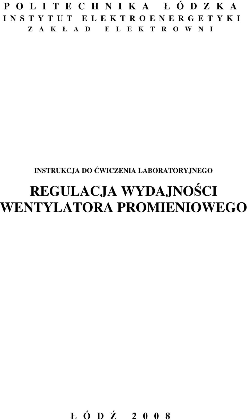 INSTRUKCJA DO ĆWICZENIA LABORATORYJNEGO REGULACJA