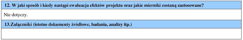 zastosowane? Nie dotyczy. 13.