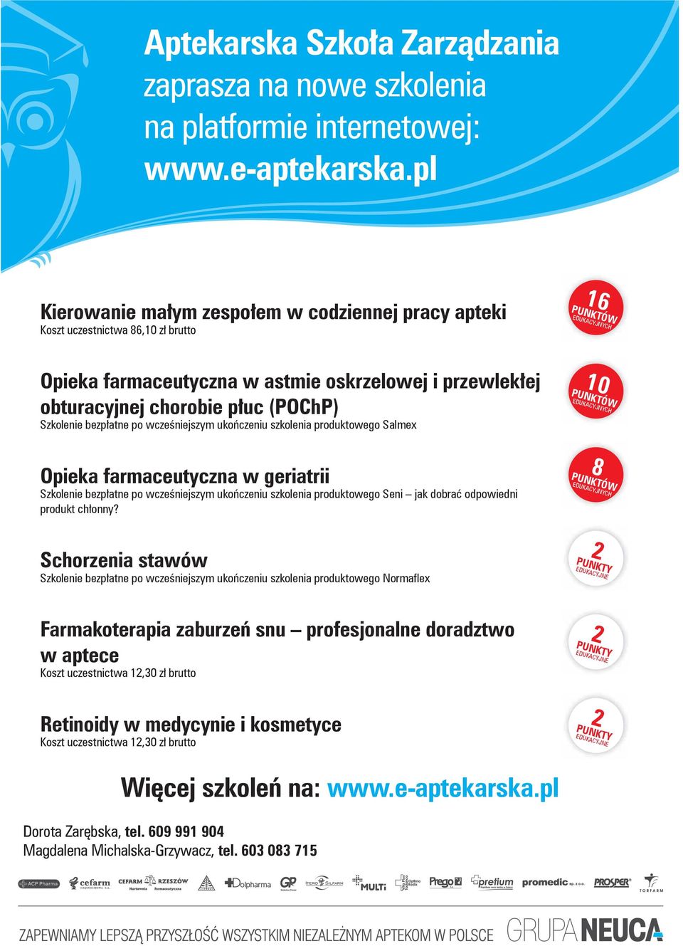 bezpłatne po wcześniejszym ukończeniu szkolenia produktowego Salmex Opieka farmaceutyczna w geriatrii Szkolenie bezpłatne po wcześniejszym ukończeniu szkolenia produktowego Seni jak dobrać odpowiedni