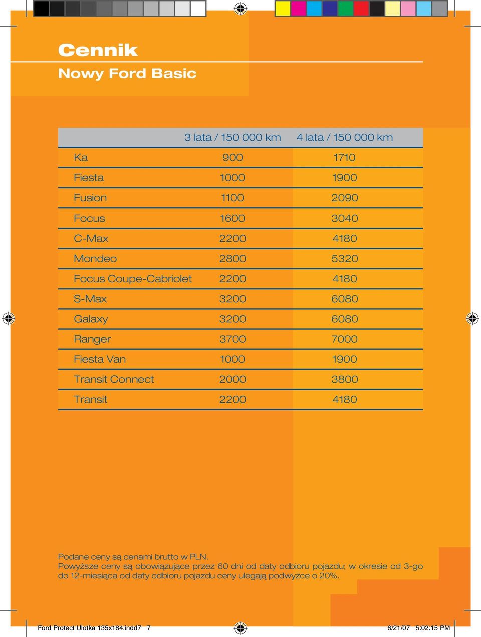 Connect 2000 3800 Transit 2200 4180 Podane ceny są cenami brutto w PLN.