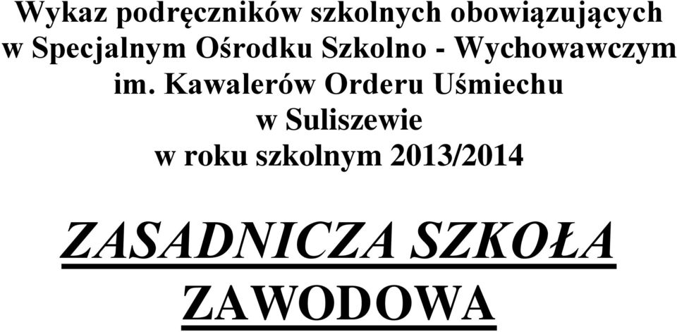 Kawalerów Orderu Uśmiechu w Suliszewie w roku