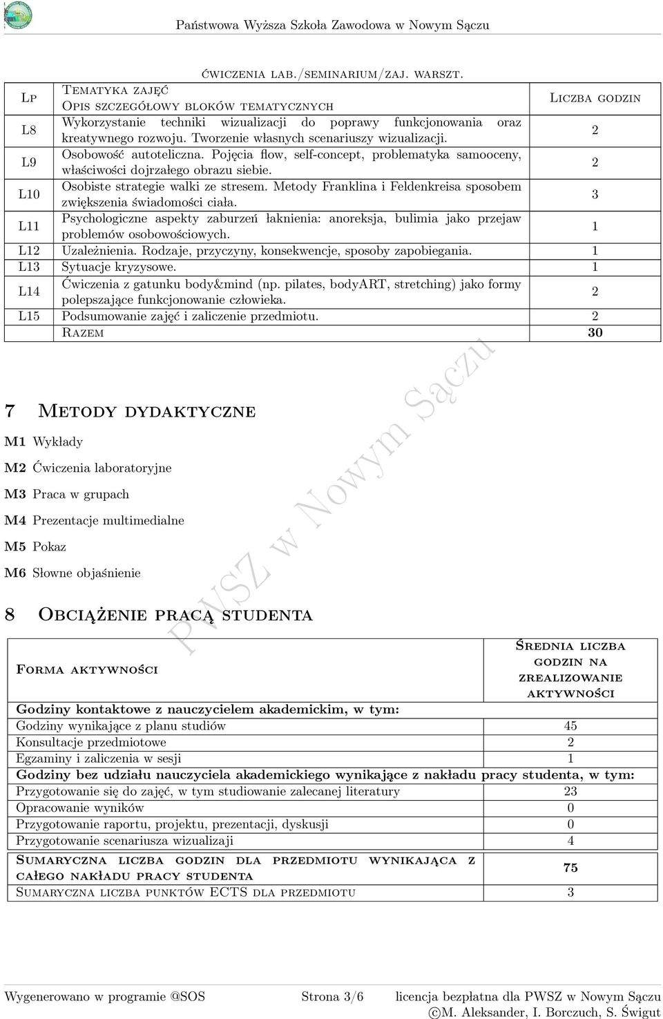 Tworzenie w lasnych scenariuszy wizualizacji. L9 Osobowość autoteliczna. Pojęcia flow, self-concept, problematyka samooceny, w laściwości dojrza lego obrazu siebie.