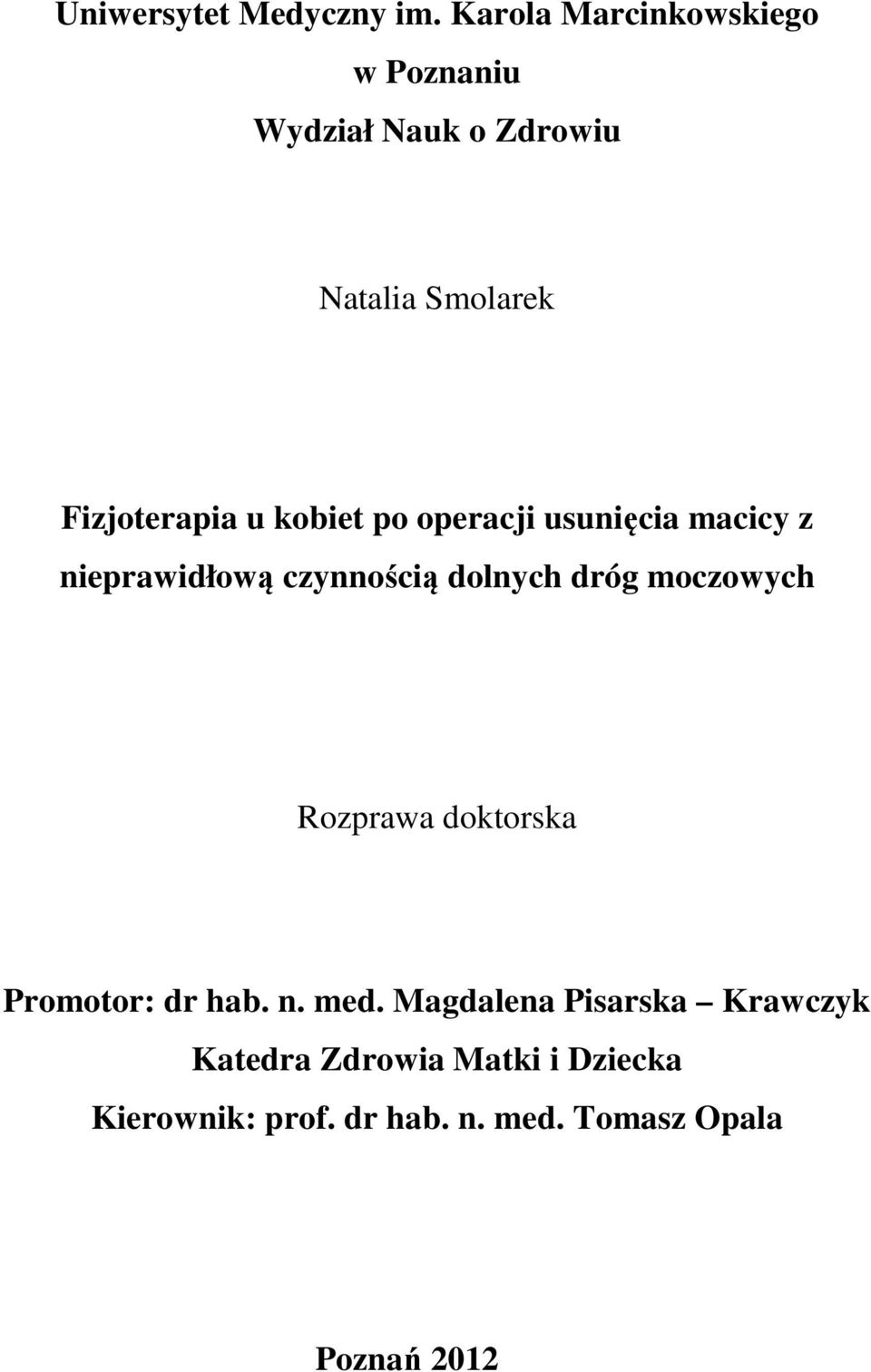 kobiet po operacji usunięcia macicy z nieprawidłową czynnością dolnych dróg moczowych