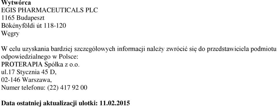 podmiotu odpowiedzialnego w Polsce: PROTERAPIA Spółka z o.o. ul.