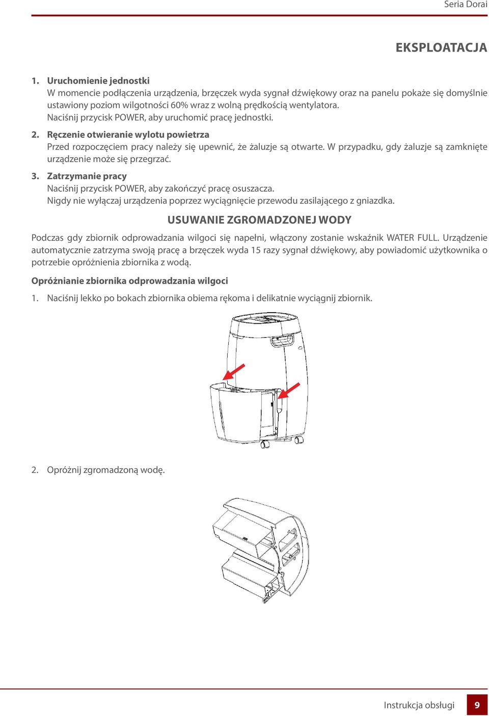 Naciśnij przycisk POWER, aby uruchomić pracę jednostki. 2. Ręczenie otwieranie wylotu powietrza Przed rozpoczęciem pracy należy się upewnić, że żaluzje są otwarte.