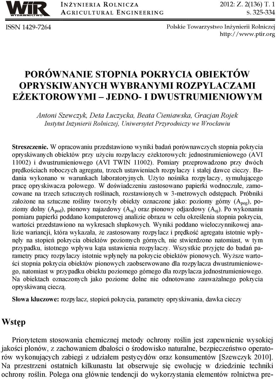 Inżynierii Rolniczej, Uniwersytet Przyrodniczy we Wrocławiu Streszczenie.