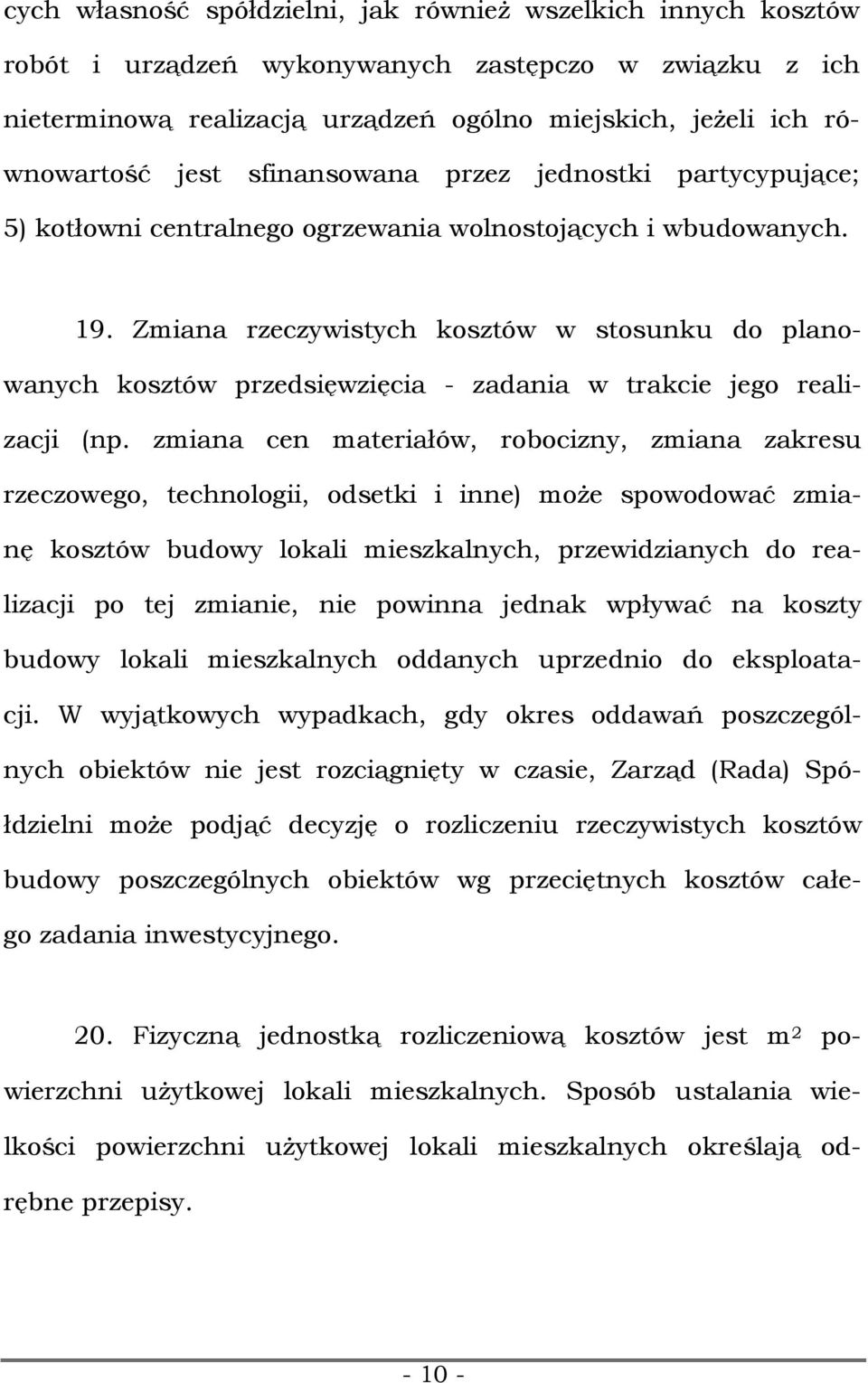 Zmiana rzeczywistych kosztów w stosunku do planowanych kosztów przedsięwzięcia - zadania w trakcie jego realizacji (np.