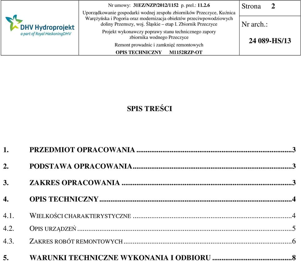 WIELKOŚCI CHARAKTERYSTYCZNE... 4 4.2. OPIS URZĄDZEŃ... 5 4.3.