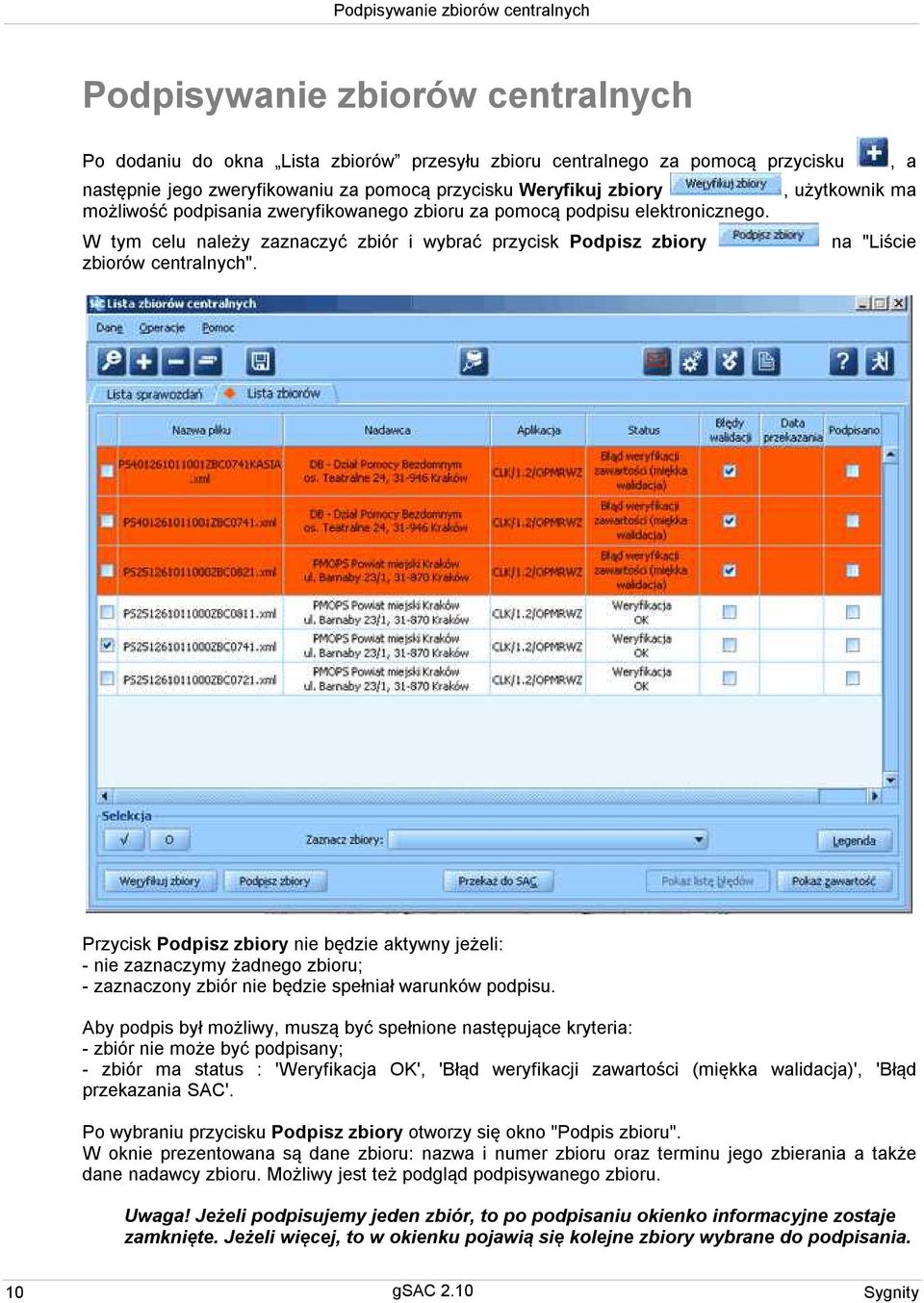 W tym celu należy zaznaczyć zbiór i wybrać przycisk Podpisz zbiory na "Liście zbiorów centralnych".