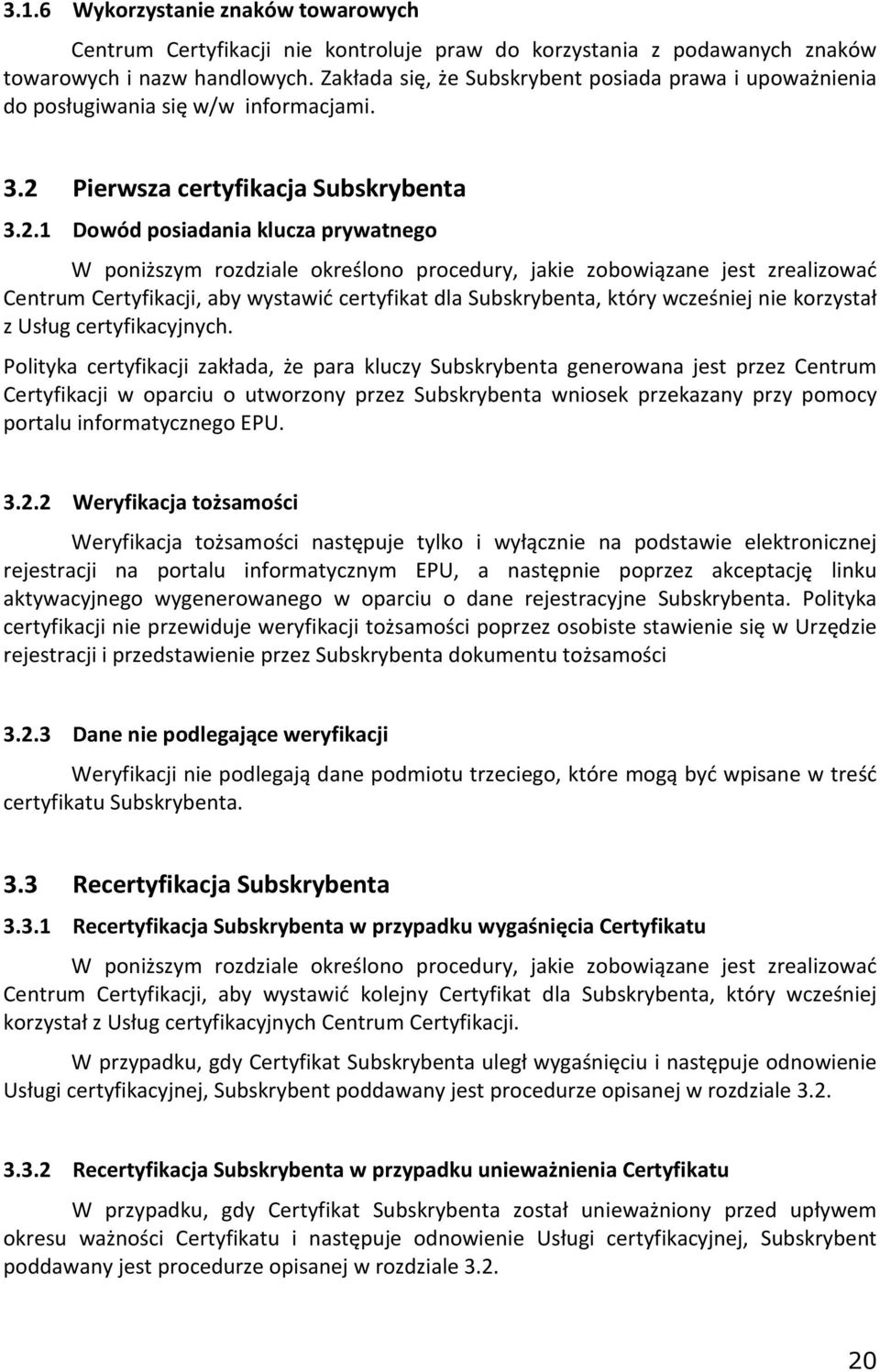Pierwsza certyfikacja Subskrybenta 3.2.