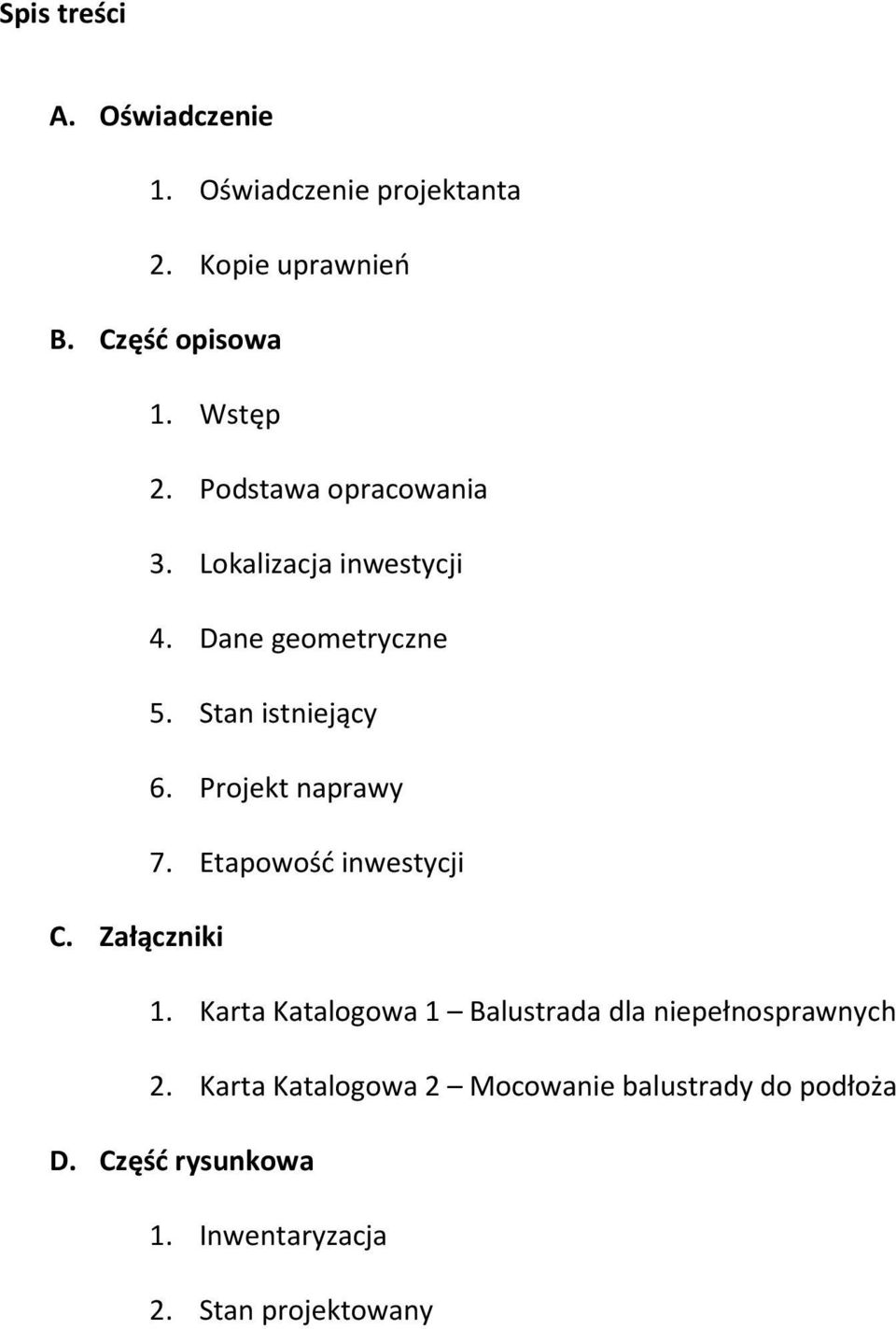 Projekt naprawy 7. Etapowość inwestycji C. Załączniki 1.