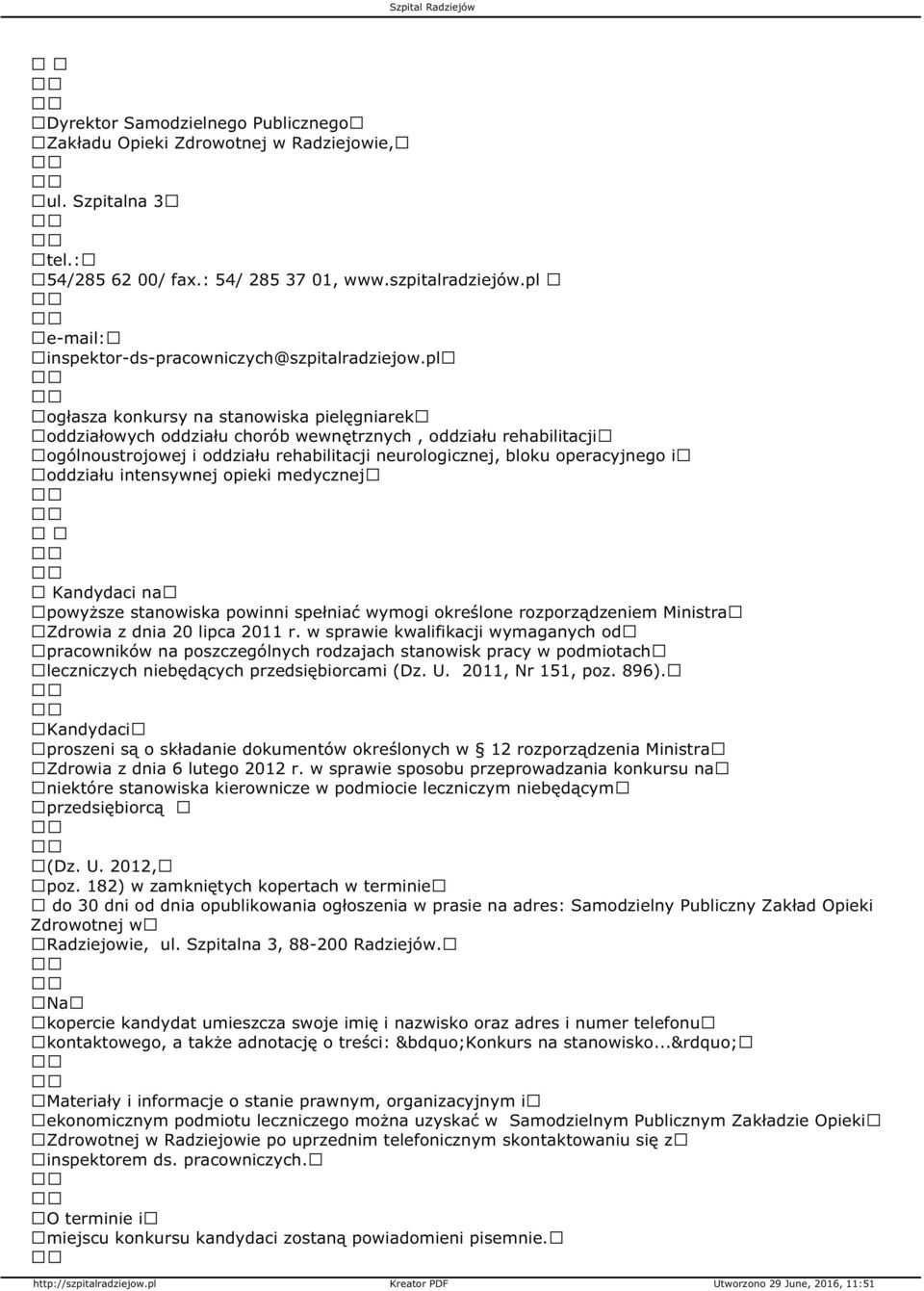 pl ogłasza konkursy na stanowiska pielęgniarek oddziałowych oddziału chorób wewnętrznych, oddziału rehabilitacji ogólnoustrojowej i oddziału rehabilitacji neurologicznej, bloku operacyjnego i