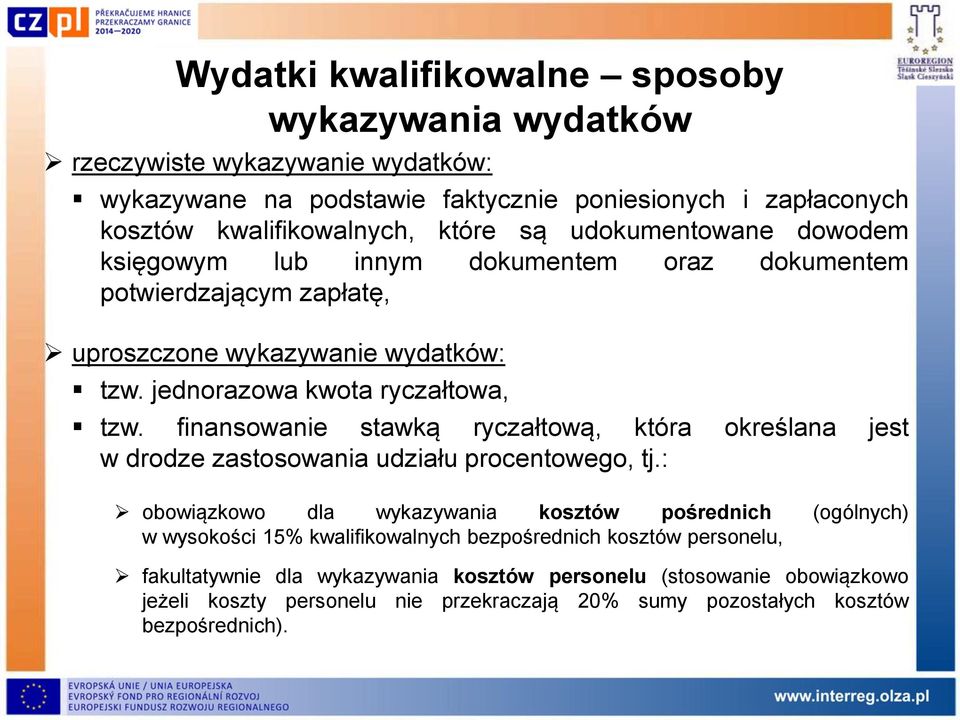finansowanie stawką ryczałtową, która określana jest w drodze zastosowania udziału procentowego, tj.