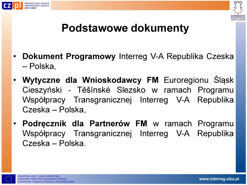 Współpracy Transgranicznej Interreg V-A Republika Czeska Polska, Podręcznik dla