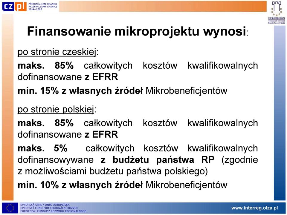 15% z własnych źródeł Mikrobeneficjentów po stronie polskiej: maks.