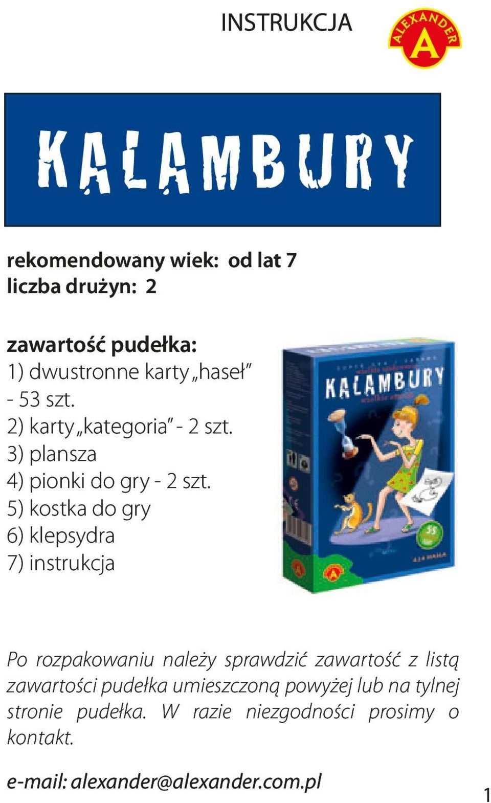 5) kostka do gry 6) klepsydra 7) instrukcja Po rozpakowaniu należy sprawdzić zawartość z listą