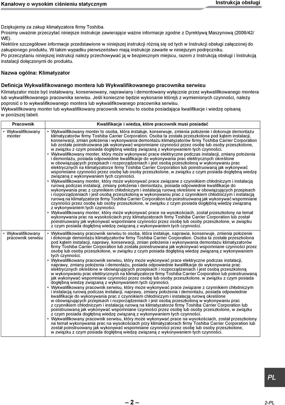 W takim wypadku pierwszeństwo mają instrukcje zawarte w niniejszym podręczniku.