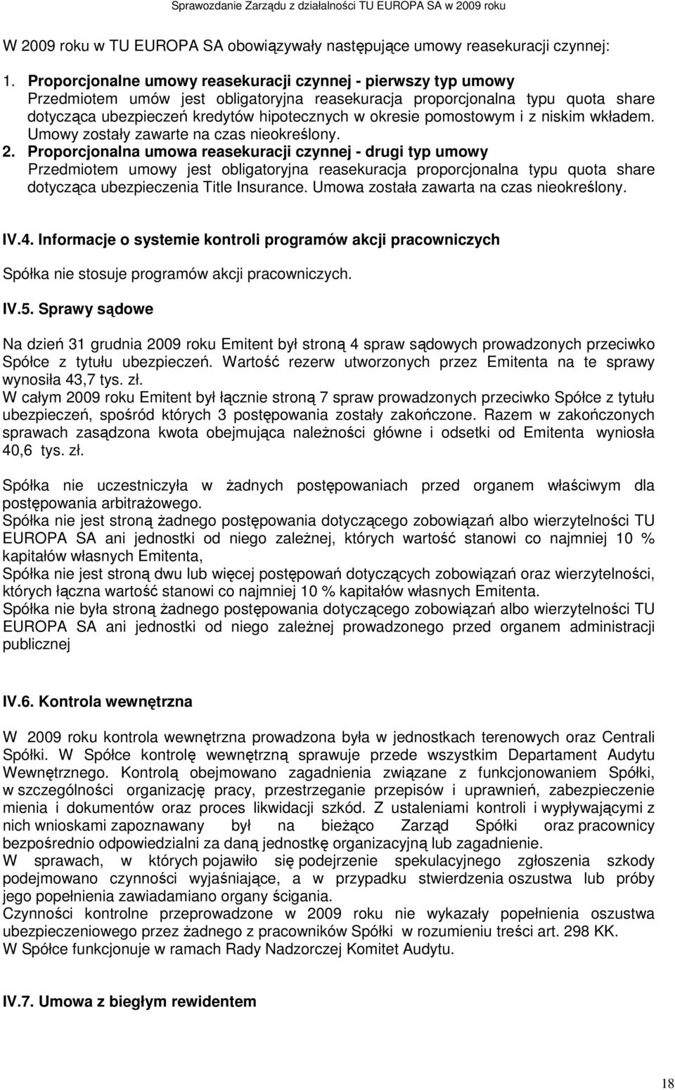 pomostowym i z niskim wkładem. Umowy zostały zawarte na czas nieokreślony. 2.