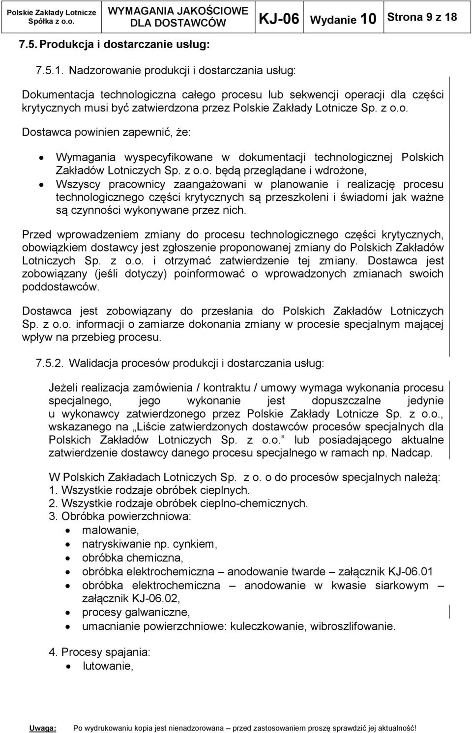 7.5. Produkcja i dostarczanie usług: 7.5.1.