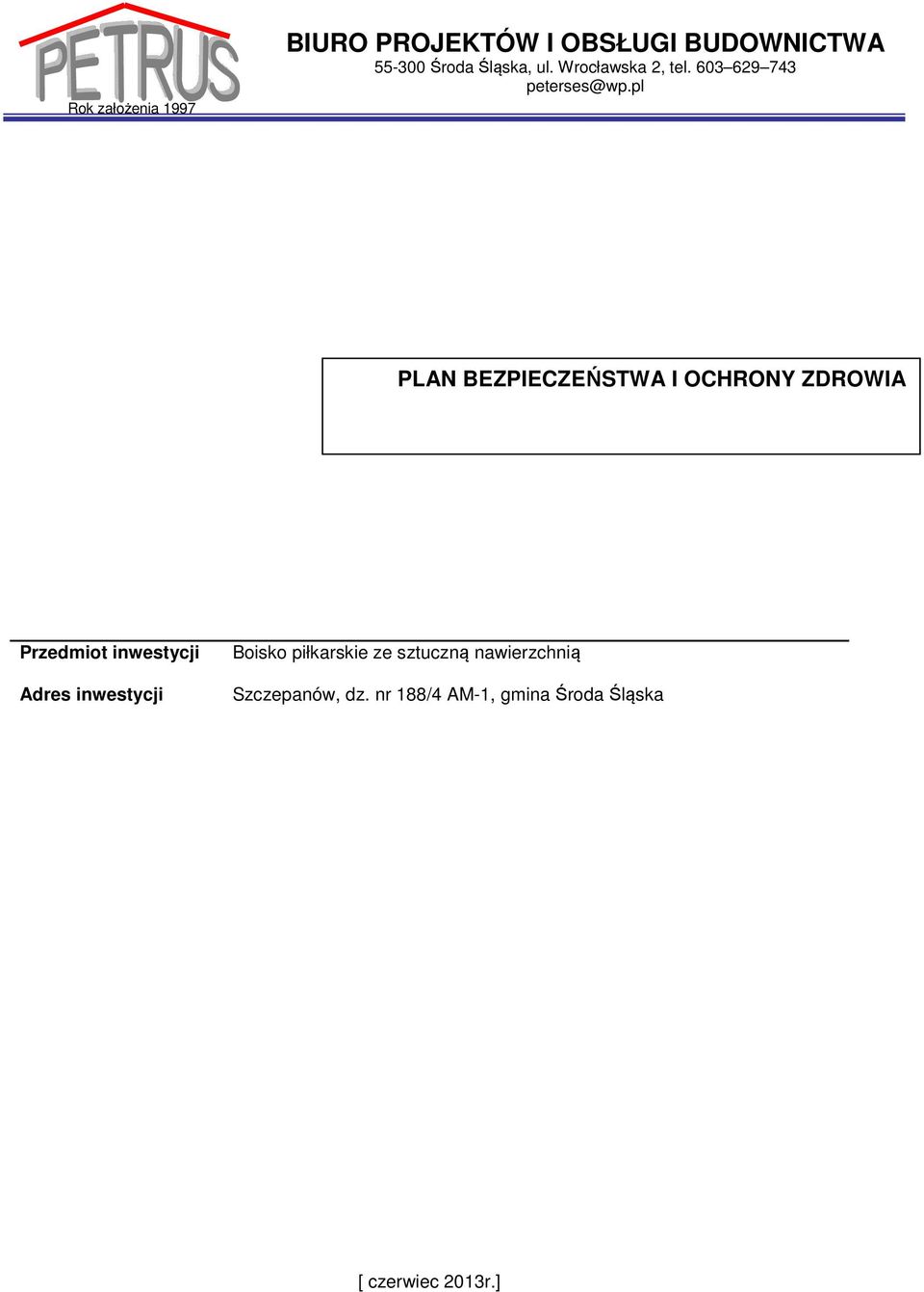 pl PLAN BEZPIECZEŃSTWA I OCHRONY ZDROWIA Przedmiot inwestycji Adres inwestycji