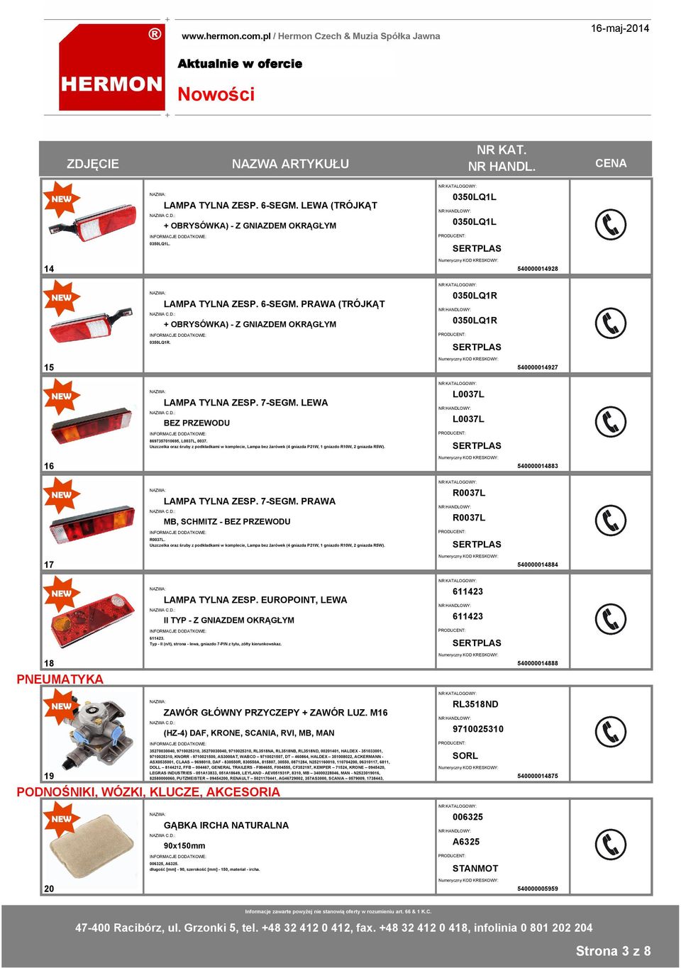 Uszczelka oraz śruby z podkładkami w komplecie, Lampa bez żarówek (4 gniazda P21W, 1 gniazdo R10W, 2 gniazda R5W). 16 540000014883 LAMPA TYLNA ZESP. 7-SEGM.