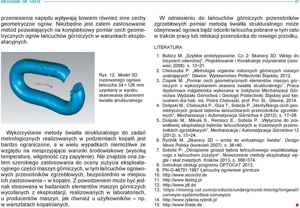 Model 3D rozerwanego ogniwa łańcucha 34 126 mm uzyskany w wyniku skanowania skanerem światła strukturalnego Wykorzystanie metody światła strukturalnego do zadań metrologicznych realizowanych w