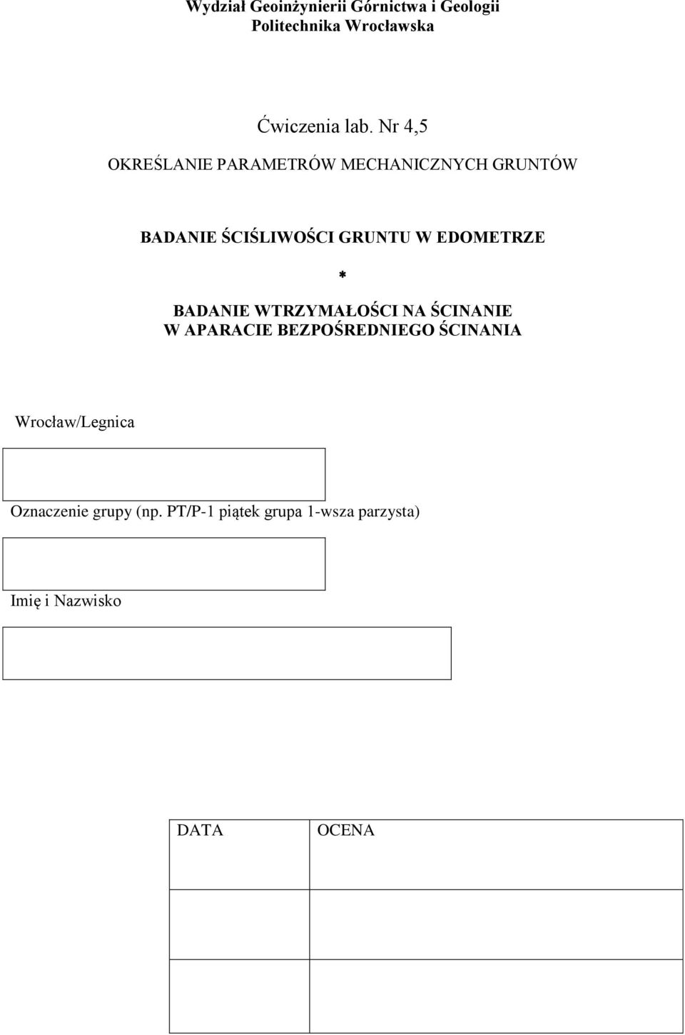 EDOMETRZE BADANIE WTRZYMAŁOŚCI NA ŚCINANIE W APARACIE BEZPOŚREDNIEGO ŚCINANIA