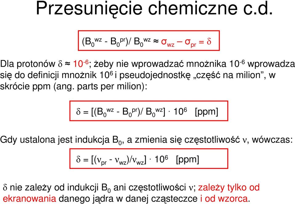 10 6 i pseudojednostkę część na milion, w skrócie ppm (ang.