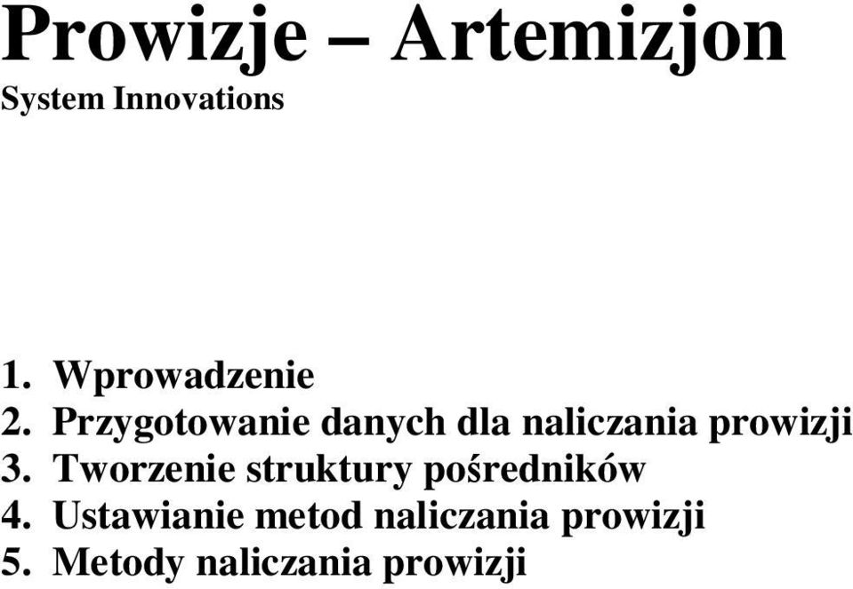 Przygotowanie danych dla naliczania prowizji 3.