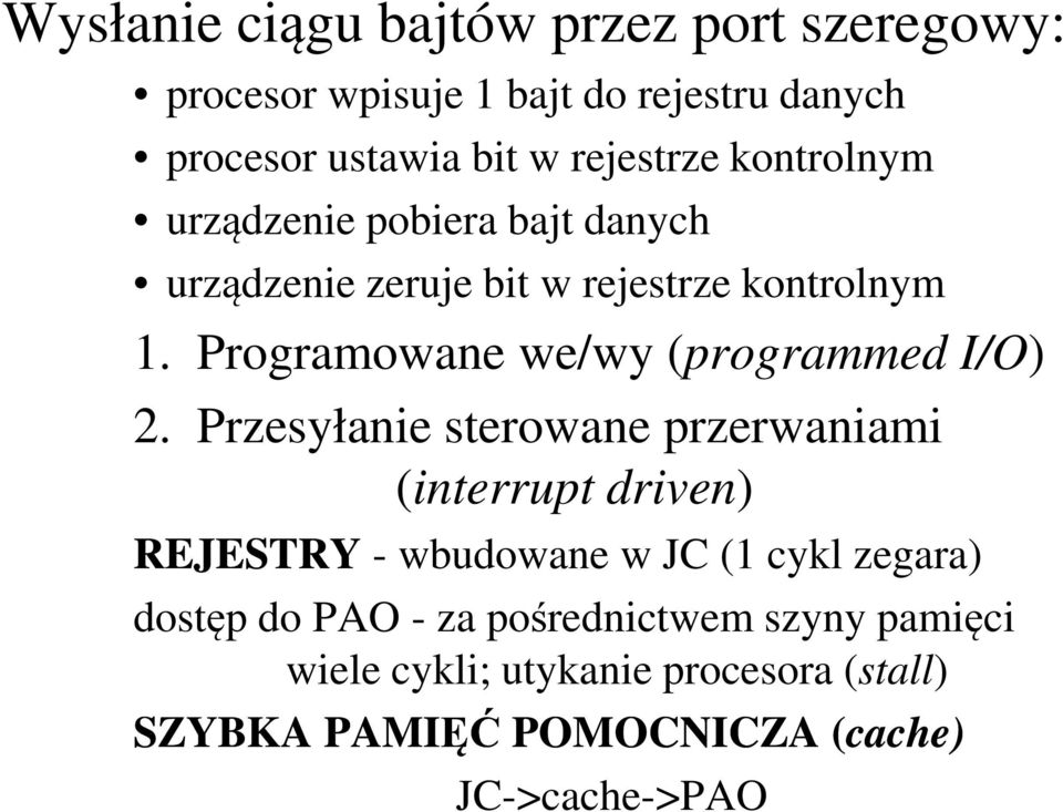 Programowane we/wy (programmed I/O) 2.
