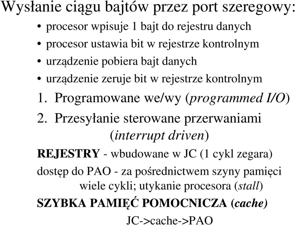 Programowane we/wy (programmed I/O) 2.