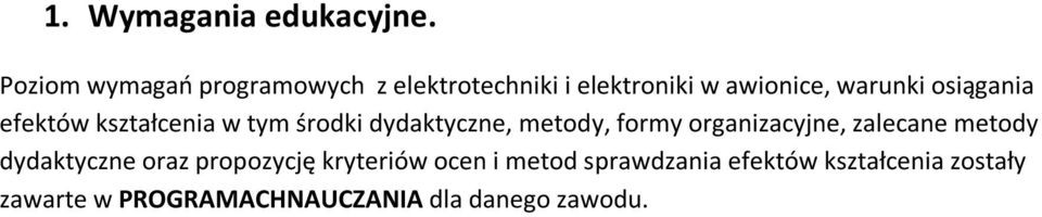 osiągania efektów kształcenia w tym środki dydaktyczne, metody, formy