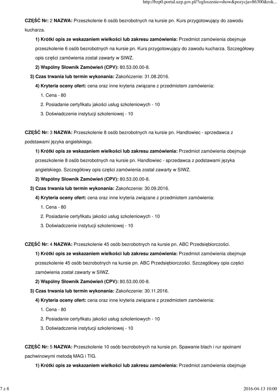 CZĘŚĆ Nr: 3 NAZWA: Przeszkolenie 8 osób bezrobotnych na kursie pn. Handlowiec - sprzedawca z podstawami języka angielskiego. przeszkolenie 8 osób bezrobotnych na kursie pn.