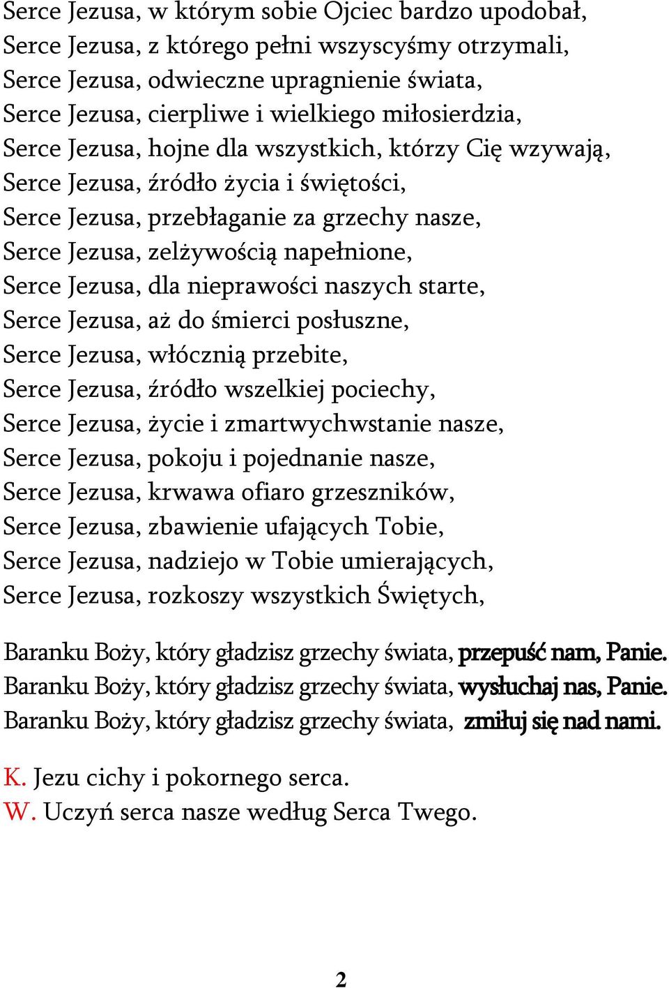 nieprawości naszych starte, Serce Jezusa, aż do śmierci posłuszne, Serce Jezusa, włócznią przebite, Serce Jezusa, źródło wszelkiej pociechy, Serce Jezusa, życie i zmartwychwstanie nasze, Serce