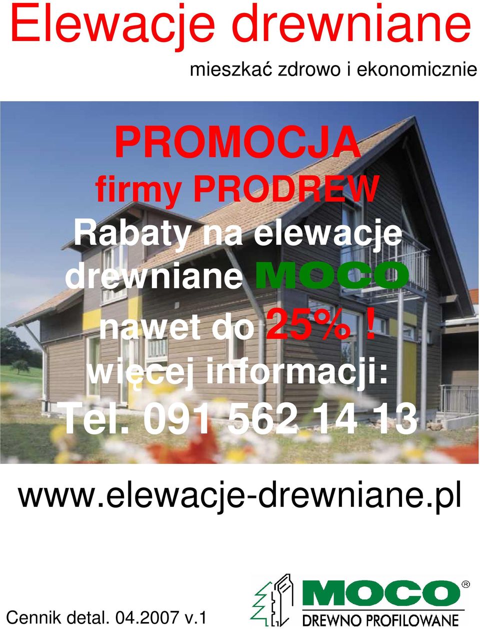 MOCO nawet do 25%! więcej informacji: Tel.