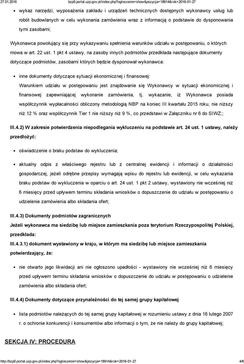 1 pkt 4 ustawy, na zasoby innych podmiotów przedkłada następujące dokumenty dotyczące podmiotów, zasobami których będzie dysponował wykonawca: inne dokumenty dotyczące sytuacji ekonomicznej i