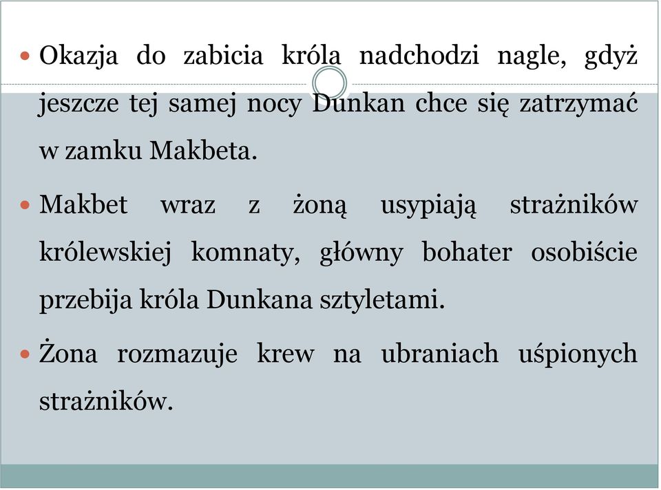 Makbet wraz z żoną usypiają strażników królewskiej komnaty, główny