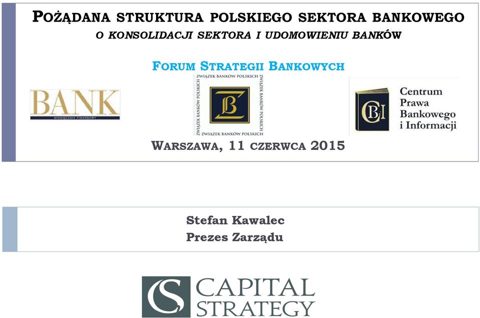 UDOMOWIENIU BANKÓW FORUM STRATEGII