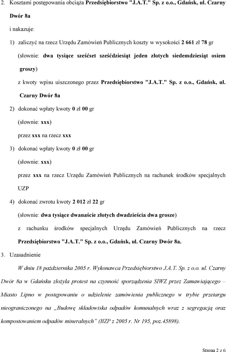 kwoty wpisu uiszczonego przez Przedsiębiorstwo "J.A.T." Sp. z o.o., Gdańsk, ul.