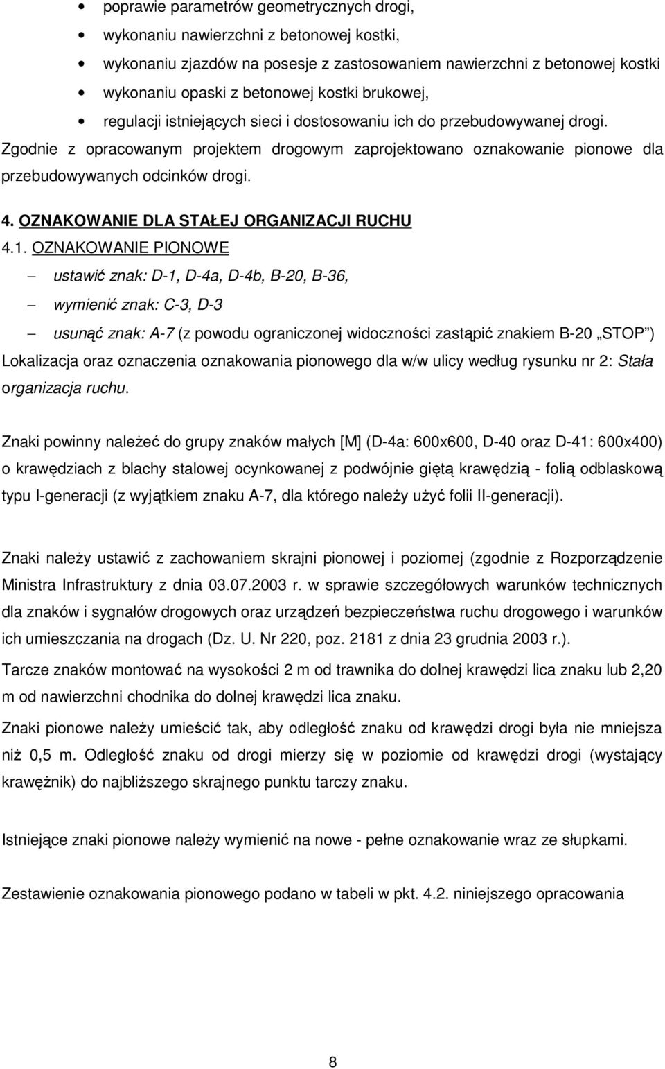 OZNAKOWANIE DLA STAŁEJ ORGANIZACJI RUCHU 4.1.