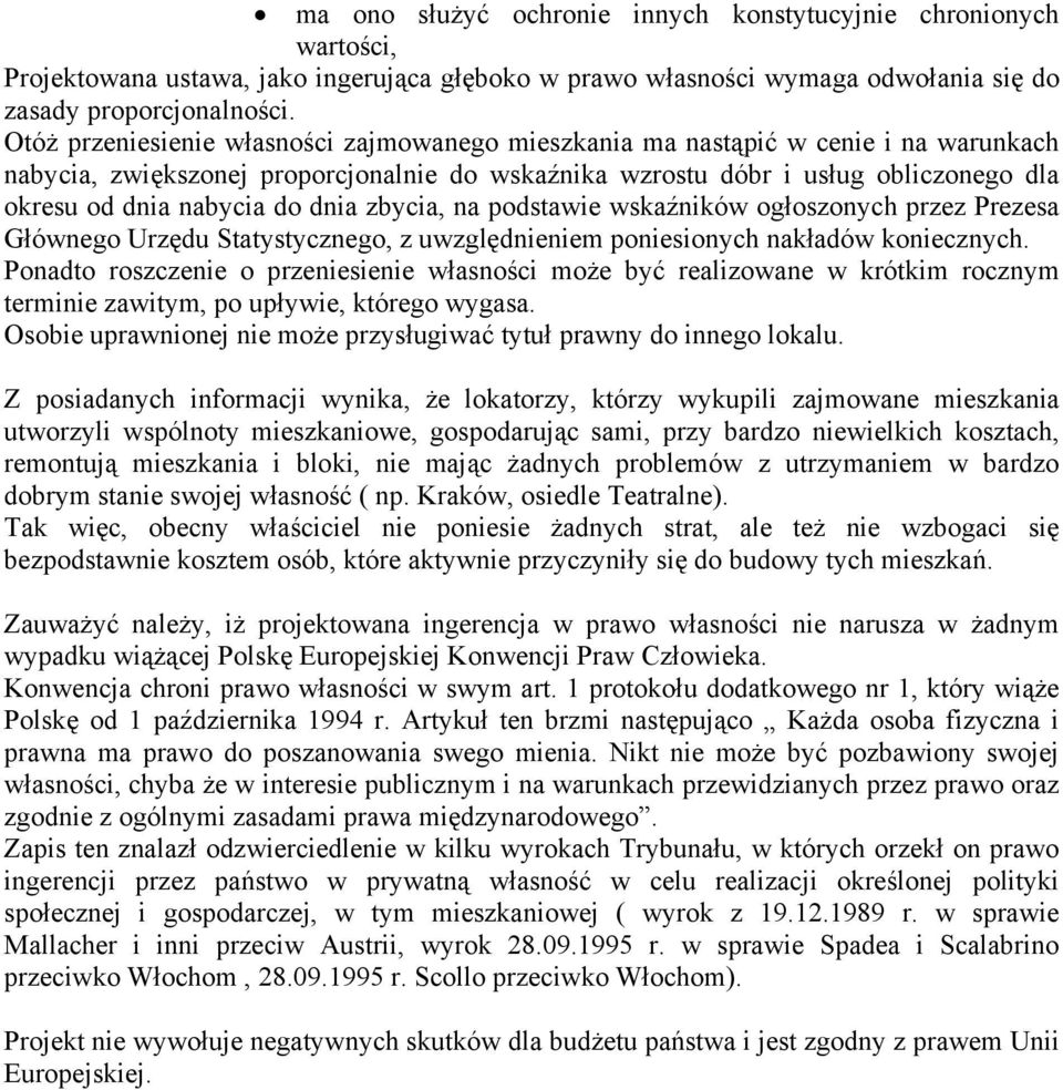 dnia zbycia, na podstawie wskaźników ogłoszonych przez Prezesa Głównego Urzędu Statystycznego, z uwzględnieniem poniesionych nakładów koniecznych.