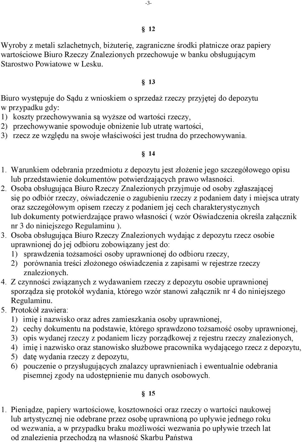 wartości, 3) rzecz ze względu na swoje właściwości jest trudna do przechowywania. 14 1.