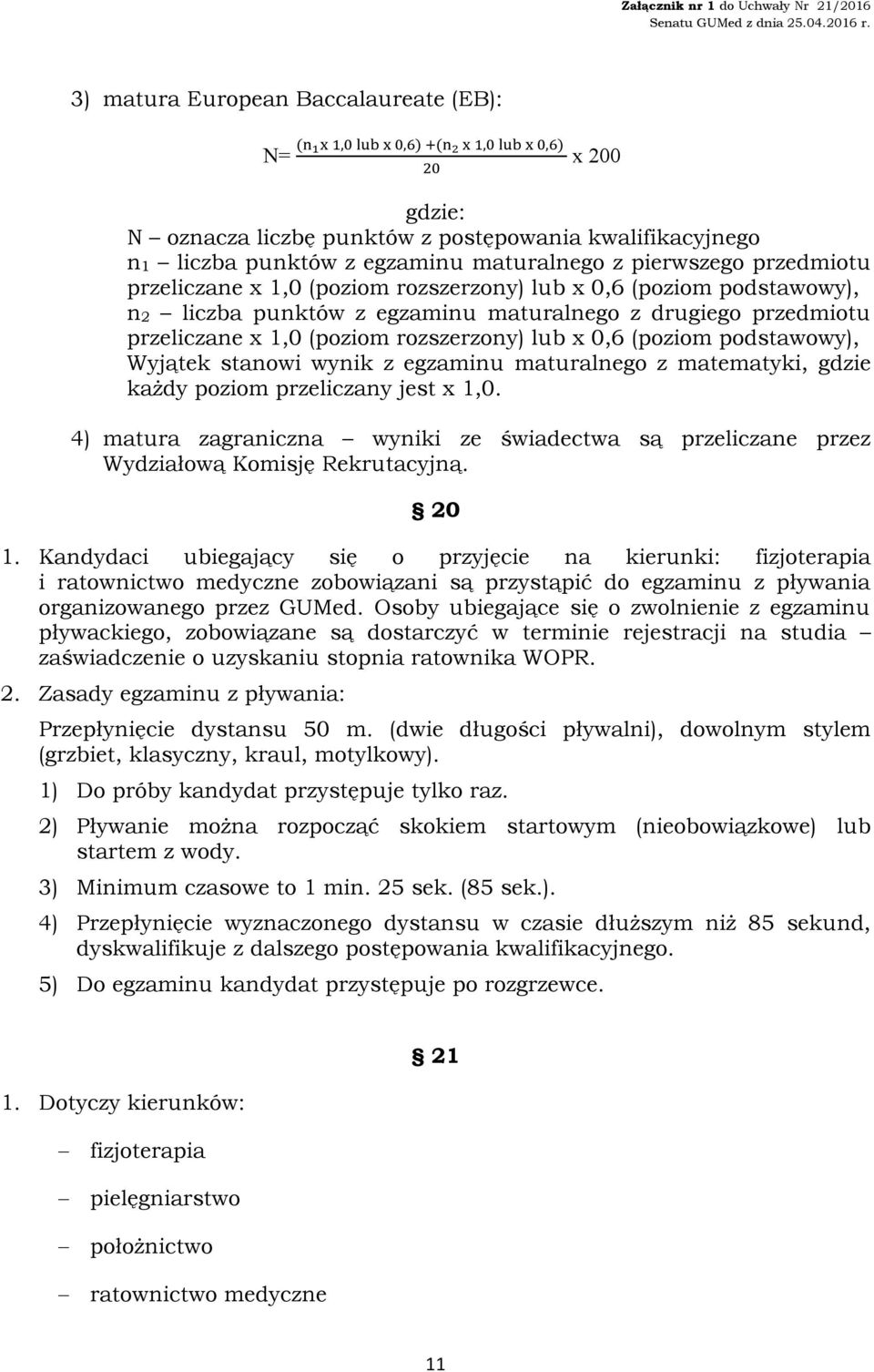 x 0,6 (poziom podstawowy), Wyjątek stanowi wynik z egzaminu maturalnego z matematyki, gdzie każdy poziom przeliczany jest x 1,0.