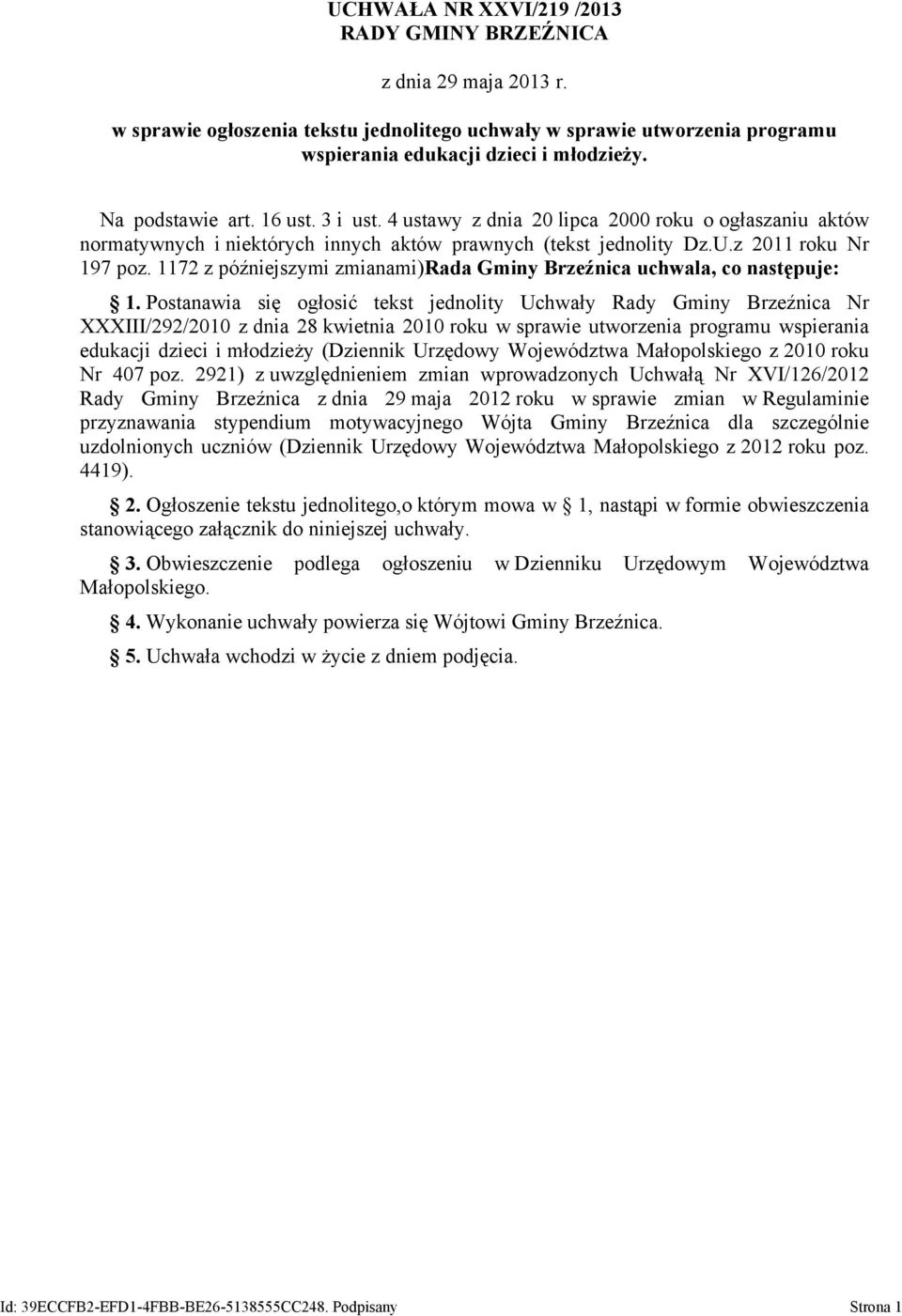 1172 z późniejszymi zmianami)rada Gminy Brzeźnica uchwala, co następuje: 1.